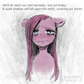 if we make the wrong choice, our end will come sooner by bloodymrr