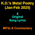 K.D.'s Metal Poetry (Jan-Feb 2025) - Commentary Edition by KD