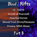 Blood / Rifts - 3 by BenRiote