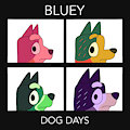 Bluey - Dog Days by MajorLionhunk