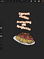 Current status: protecting my spaghettis by Lokifan20