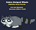 Zebra Striped Whale Alphabet Book Parody: Raccoon (Ollie's Pack) by ChavoAndFriends
