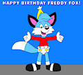 Happy Birthday Freddy Fox by CartoonFoxArt2002