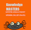 Monster Animals Parody: Spider (Ollie's Pack)