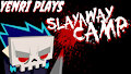 Yenri Plays - Slayaway Camp by YenriStar