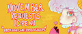 🌻 November Requests - open now! [READ DESCRIPTION] by potatosheep