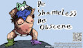 Be_Shameless_Be_Obscene_INK_by_CraftyAndy