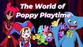 The World of Poppy Playtime by AngelDeLaVerdad