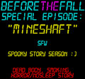 BtF: "Mineshaft" [Halloween Special] by beforethefall