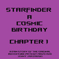 Starfinder - A Cosmic Birthday: Chapter 1 by dragonblind