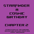 Starfinder - A Cosmic Birthday: Chapter 2
