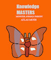 Monster Animals Parody: Atlas Moth