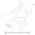 Nav, am I in drive or reverse?