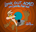 Wile E. Coyote Is Coming by CaillouSUCKS46853