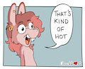 That's Kind of Hot! by ChocolateKitsune