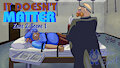 It Doesn't Matter - Zone 2, Scene 1 by SonicSpirit