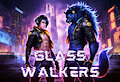Garou - Glass Walkers by BlueDragonLibrary