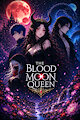 The Blood Moon Queen Book by ArcaneDreamTeller