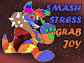 (Art Fight) Smash Stress&nbsp;&nbsp; Grab Joy by Spotson