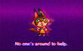 No one's around to help.