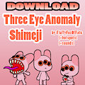 Three Eye Anomaly Shimeji