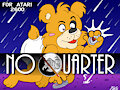 No Quarter: For Your Atari 2600! by FriskyWoods