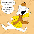 Pumpkin Spice Season Is Here! by FerretWilliams
