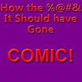 How the %@#& It Should have Gone #8