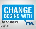 The Changers (Day 2)