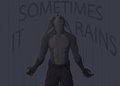 Sometimes It Rains by TomNCatz