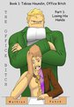 TOB P1C1: Tobias 'Toby' Houdin, Office Bitch. Losing His Hands by picklejuice
