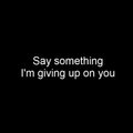 Say Something