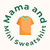 mamaandminisweatshirt