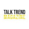 talktrendmagazine